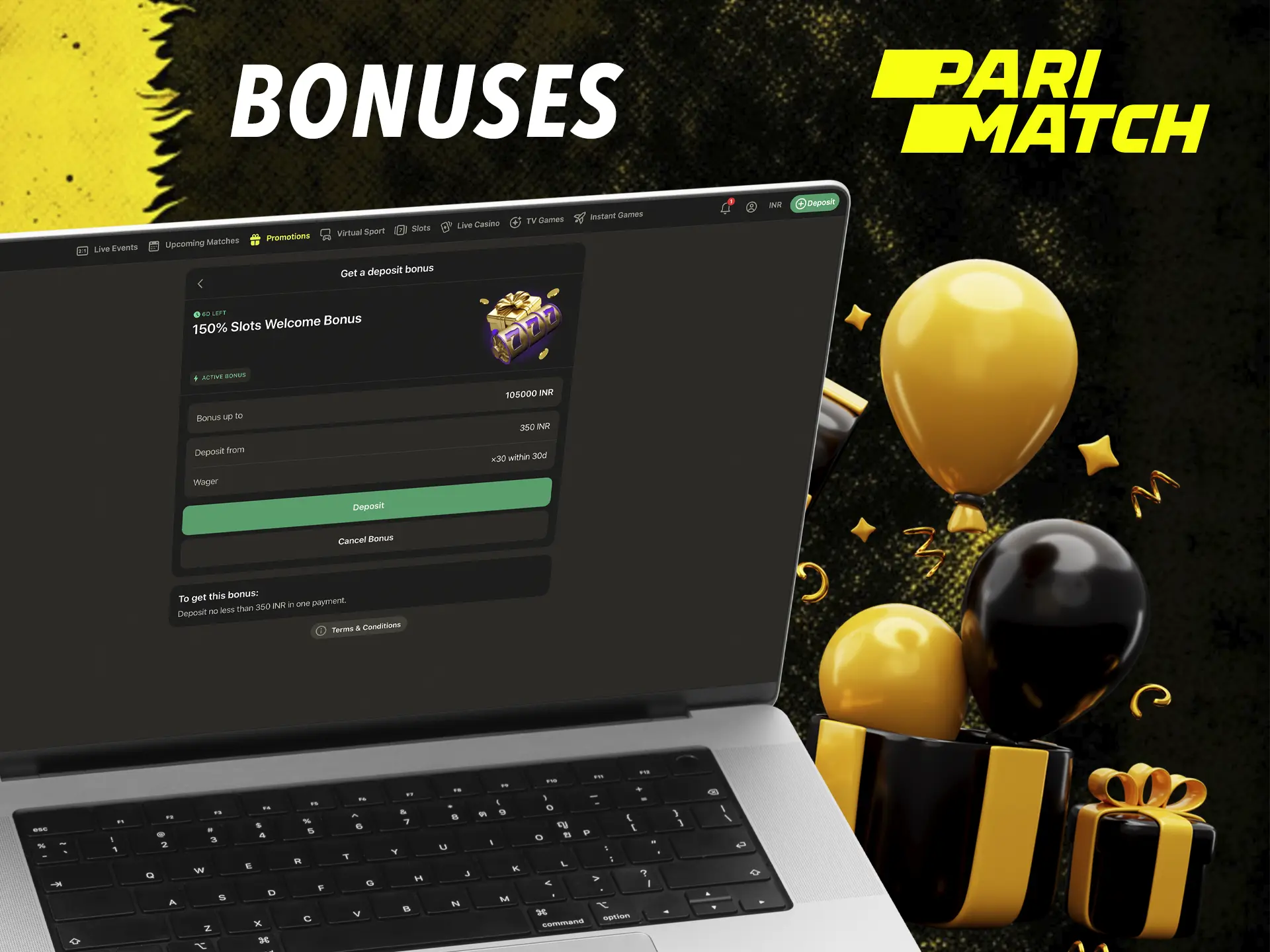 Don't miss the opportunity to claim your bonus immediately after registering at Parimatch, which will increase your deposit and give you free spins.